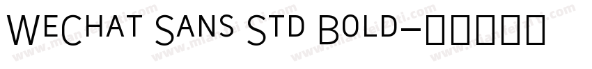 WeChat Sans Std Bold字体转换